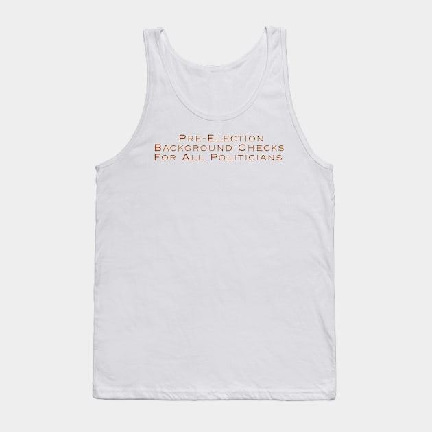 Background Checks Tank Top by Colveraft Designs